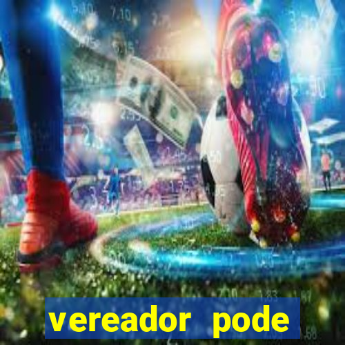 vereador pode patrocinar time de futebol